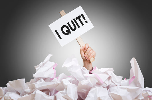 3 times in your life it’s OK to QUIT!